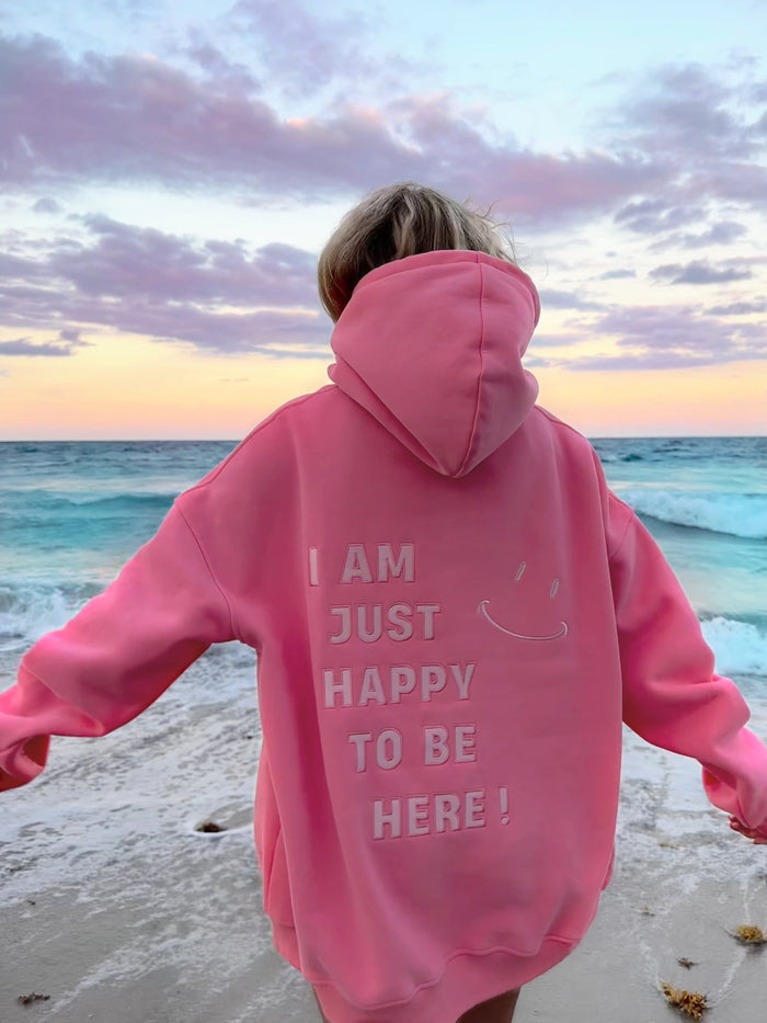 Sunkissed Coconut I Am Just Happy To Be Here Embroider Hoodie