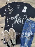 {WELL SH*T} Super Soft Black V-Neck Tee
